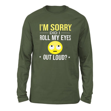 I'm Sorry, Did I Roll My Eyes Out Loud Men/Unisex Drop Shoulder Sweatshirt in Military Green color